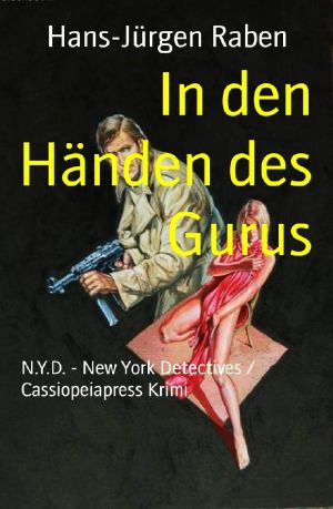 [N.Y.D. - New York Detectives 01] • In den Händen des Gurus